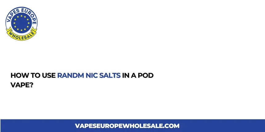 How to Use RandM Nic Salts in a Pod Vape?